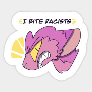 I BITE RACISTS - Pink Design Sticker